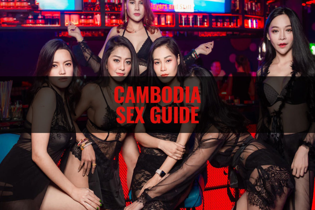 Cambodian Tourist Sex - Cambodia Sex Guide for Single Men to Get Laid | Traveller Sex Guide